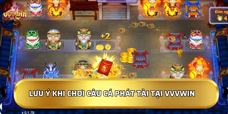 Lưu ý khi chơi Câu Cá Phát Tài tại VVVWin