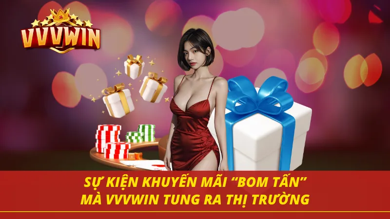 Các sự kiện khuyến mãi “bom tấn” mà VVVWIN đem đến cho người chơi